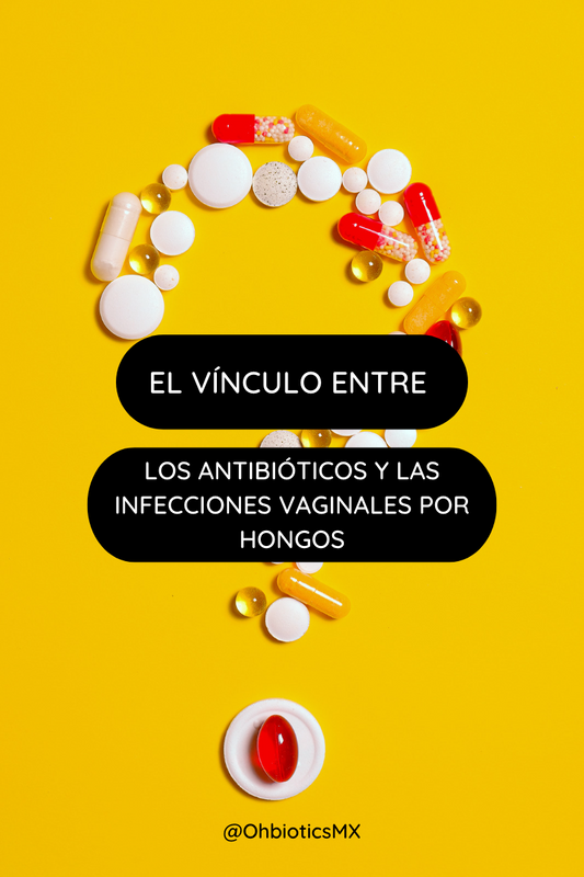 Antibióticos e infecciones vaginales por levaduras